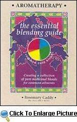 Aromatherapy - The Essential Blending Guide